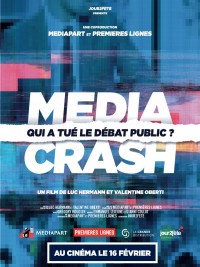 Affiche de Media Crash - qui a tué le débat public ?