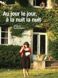 Affiche de Au jour le jour, à la nuit la nuit